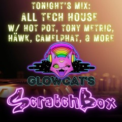 Scratchbox 15: DJ Glowcat (Tech House)