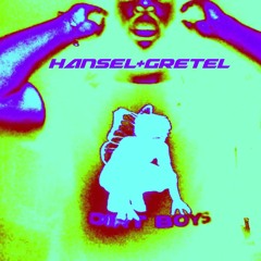 Hansel + Gretel