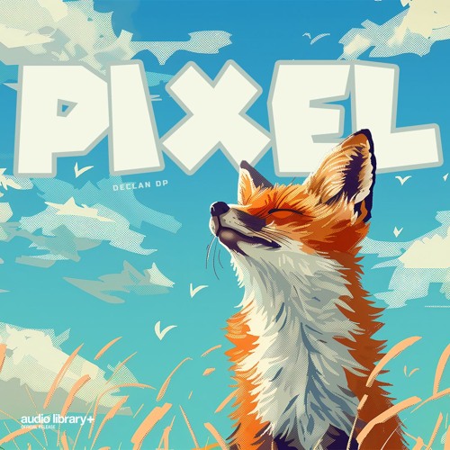 Pixel — Declan DP | Free Background Music | Audio Library Release