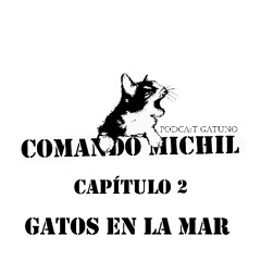 Gatos en la mar - Capítulo 2