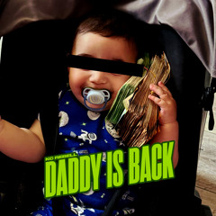 Daddy is back