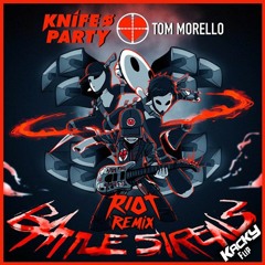 Knife Party & Tom Morello - Battle Sirens (RIOT Remix) [Kacky Flip] ✅FREE DOWNLOAD✅