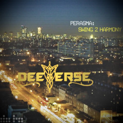 Perasma - Swing To Harmony ( Deeverse Edit)