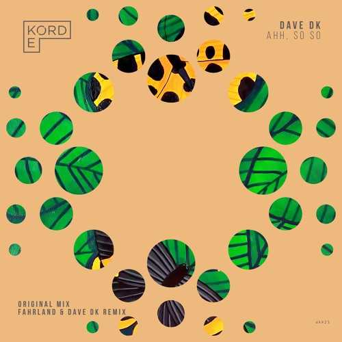 Dave DK - Ahh, So So (Fahrland & Dave DK Remix) [EKORD]