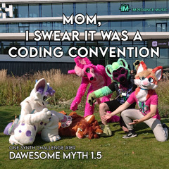 Mom I swear it was a coding convention (OSC#189 - Myth)