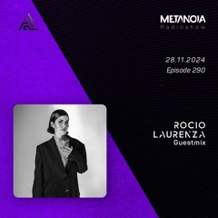 Metanoia pres. Rocio Laurenza [Exclusive Guestmix]