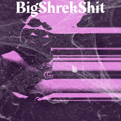 BigShrekShit