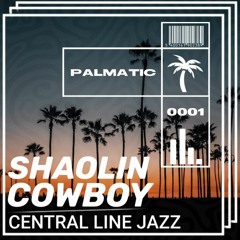 Shaolin Cowboy - Central Line Jazz