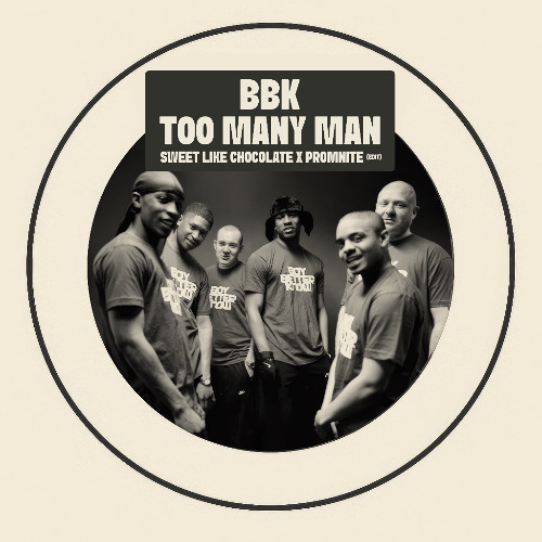 BBK- Too Many Man (SWEET LIKE CHOCOLATE. x Promnite Edit)