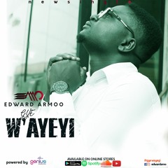 Gye W'ayeyi - Edward Armoo