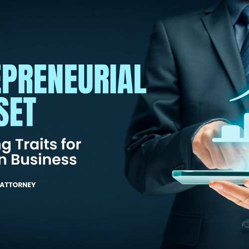 Stream Episode Entrepreneurial Mindset Cultivating Traits For Success