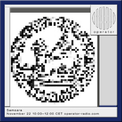 Samsara - 22nd November 2025