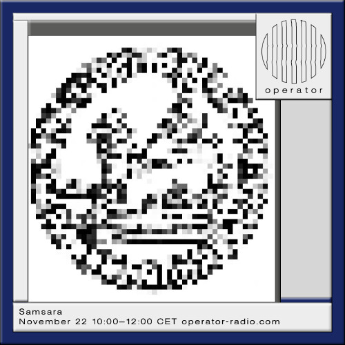 Samsara - 22nd November 2025