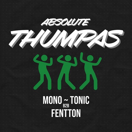 ABSOLUTE THUMPAS B2B FENTTON (MEGAMEGAMIX) LIVE