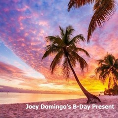Joey Domingo's B-Day Present