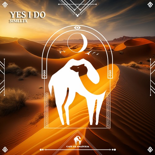 Simll3x - Yes I Do (Cafe De Anatolia)