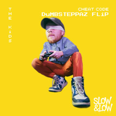 The Kids - Cheat Code (Dumbsteppaz Flip)