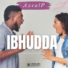 AzealP - Ibhudda (Prod By AzealP)