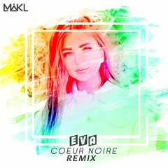 Eva - Coeur Noire (DJ MIKL Remix)