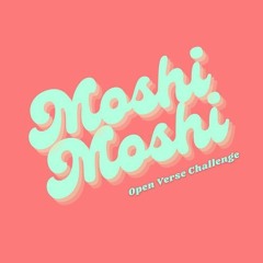 R.E/Moshi Moshi Open Verse Challenge
