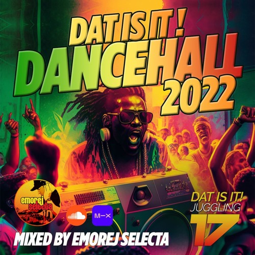 Dancehall 2022 Party Mix [Dat Is It! Juggling #17]