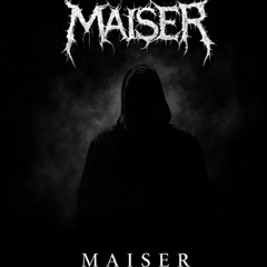 maiser