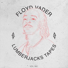 Lumberjacks Tapes 061: Floyd Vader (Portland, Oregon)