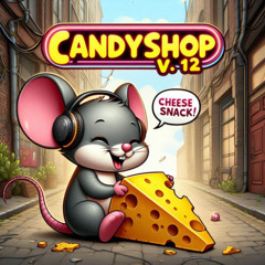 Candyshop V.12 - Cheese Snack!