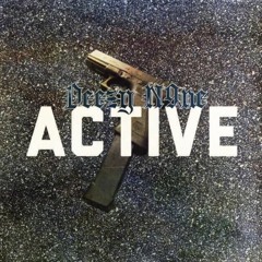 Rollin 90's Crip: Deezy N9ne - "Active" - Opp Diss