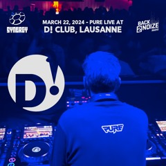 22.03.2024 Pure live at D! Club Lausanne