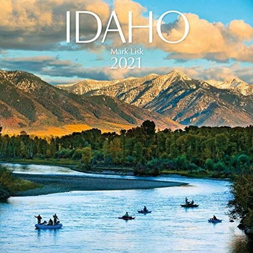 [Read] [PDF EBOOK EPUB KINDLE] Idaho Wall Calendar 2021 by  Mark Lisk 💚