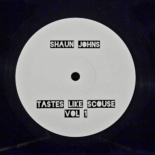 *Tastes Like Scouse*    Scouse house mix   *shaun johns*