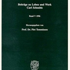 Read Book Beitrage Zu Leben Und Werk Carl Schmitts. 1996 (Schmittiana, 5) (German Edition)