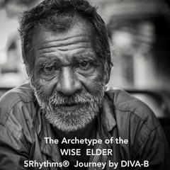 Archetype of the Wise Elder 5Rhythms®  Journey