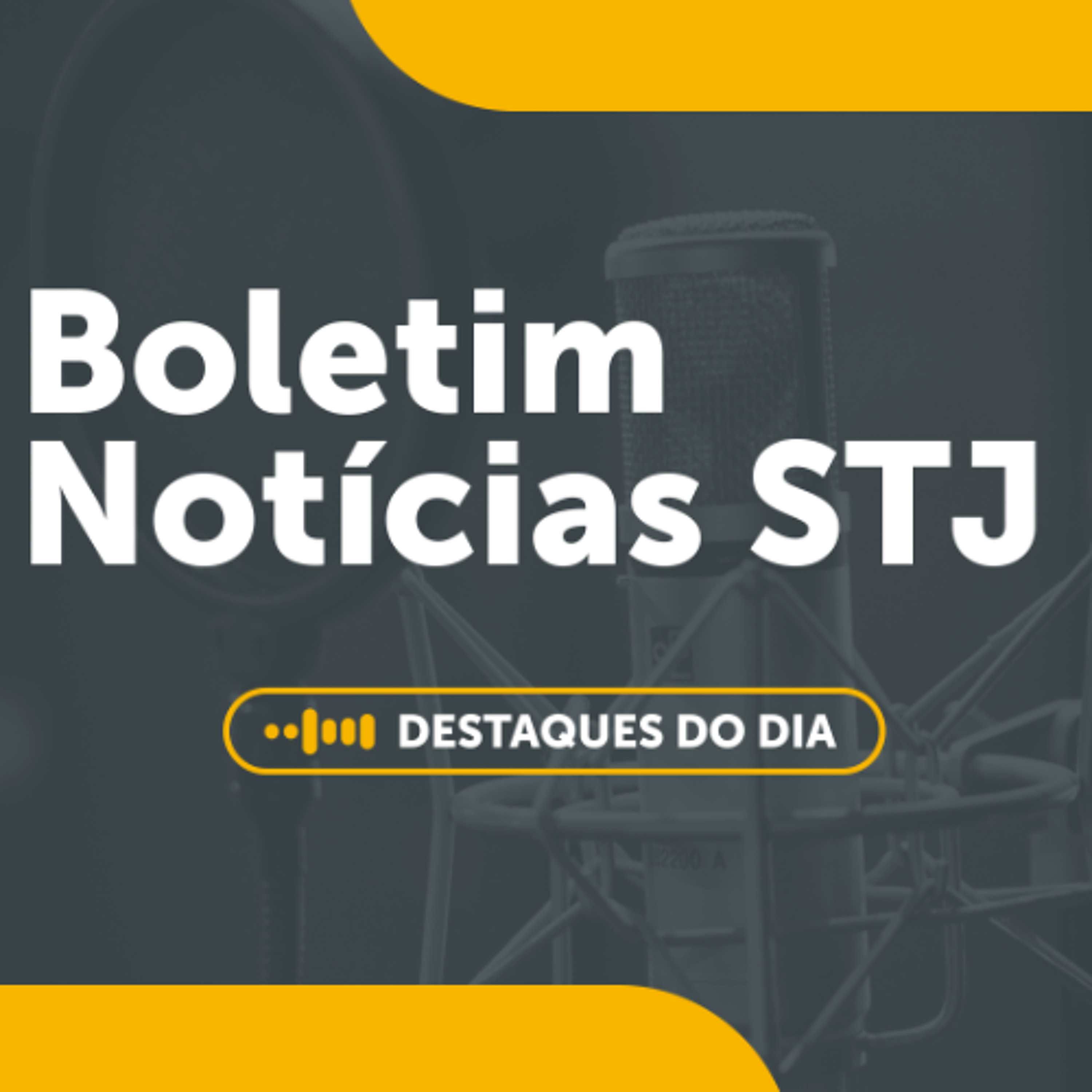 22/06 - Boletim Notícias do STJ episode artwork