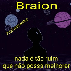 Braion - Nada é tão ruim_ que não possa melhorar