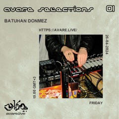 Avare Selections EP 01 Batuhan Dönmez