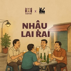 Mixtape Nhậu Lai Rai ft Rosita Mei (DEMO)