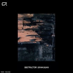 Obstructor - Byakugan EP [CR023] (Previews)
