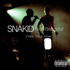 SNAKID - J'VAIS VOUS VICER FEAT. BENODAF (PROD. BY 1000 FACES) / SUR MESURE #4