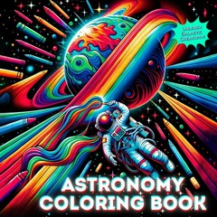 ❤ PDF Read Online ❤ Astronomy Coloring Book: A Journey Through the Bea