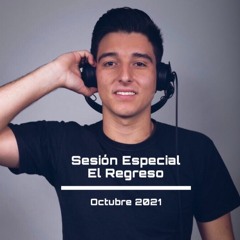 Sesión Especial El Regreso (Roberto Anglés Octubre 2021)