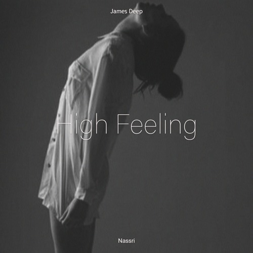 James Deep, Nassri - High Feeling