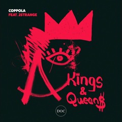 Coppola feat 2STRANGE - Kings & Queens (Original Mix)