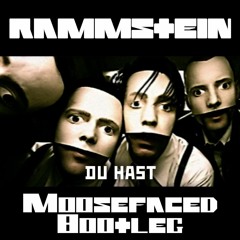 Rammstein - Du Hast (Moosefaced Bootleg)