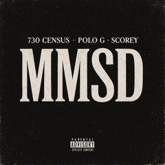 MMSD (with Polo G & Scorey)