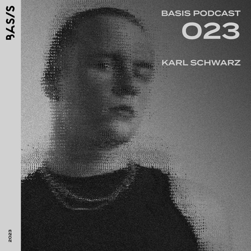 BASIS PODCAST 023: Karl Schwarz