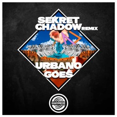 Urbano - Goes (Sekret Chadow Remix) "GUA152"