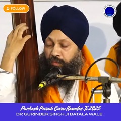 Parkash Purab Guru Ramdas Ji 08-10-25 Dr Gurinder Singh Batala Wale Tin Pehar Kirtan Sewa