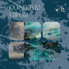 Journey Into A Dream